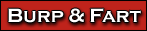 Burp and Fart